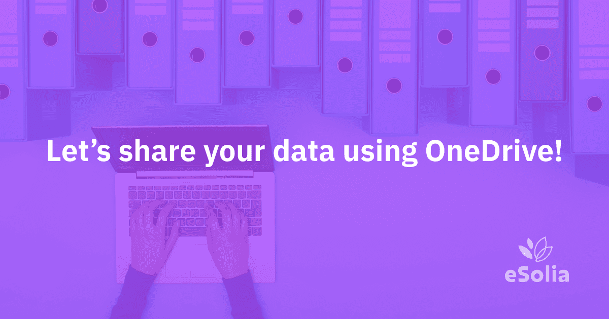 Let’s share your data using OneDrive!